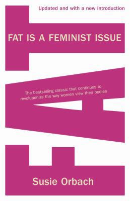Fat Is a Feminist Issue 0099481936 Book Cover