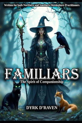 Familiars: The Spirit of Companionship B0FVSCSPT5 Book Cover