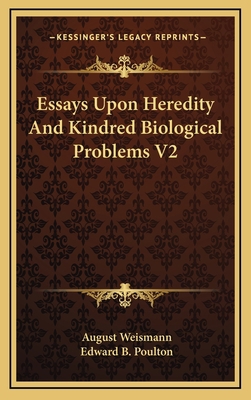 Essays Upon Heredity And Kindred Biological Pro... 1163386642 Book Cover