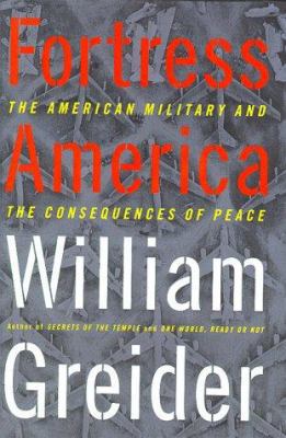 Fortress America: The American Military and the... 1891620096 Book Cover