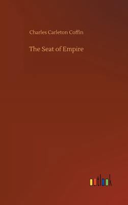 The Seat of Empire 3734040213 Book Cover