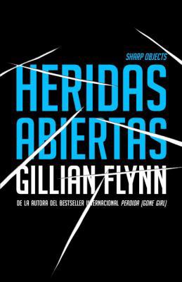 Heridas Abiertas: (sharp Objects Spanish-Langua... [Spanish] 0804171769 Book Cover