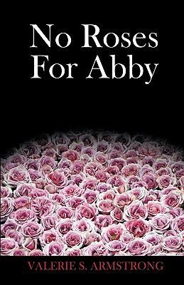 No Roses for Abby 1426909624 Book Cover