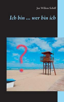 Ich bin ... wer bin ich [German] 374814895X Book Cover