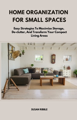 Home Organization for Small Spaces: Easy Strate... B0DMDK548N Book Cover