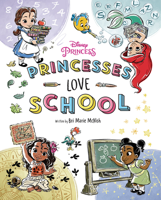 Disney Princess: Princesses Love School! 1368094651 Book Cover