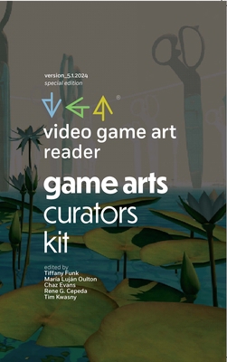 Video Game Art Reader: Volume 5: The Game Art C... 1943208638 Book Cover