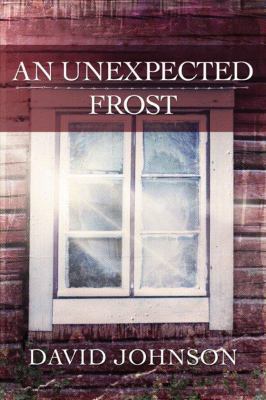 An Unexpected Frost 1477827056 Book Cover