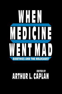 When Medicine Went Mad 0896032353 Book Cover