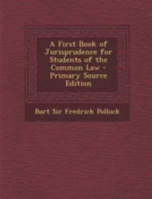 A First Book of Jurisprudence for Students of t... 1294755811 Book Cover