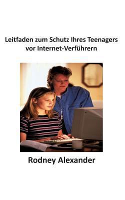 Leitfaden zum Schutz Ihres Teenagers vor Intern... [German] 3735780474 Book Cover