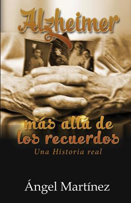 Alzheimer: Más allá de los recuerdos [Spanish] 1522927980 Book Cover