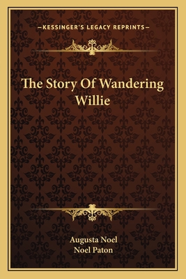 The Story Of Wandering Willie 1163612502 Book Cover