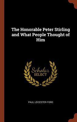 The Honorable Peter Stirling and What People Th... 1374958018 Book Cover