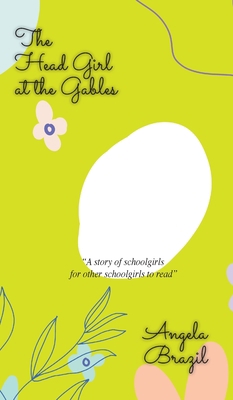 The Head Girl at the Gables 1641817003 Book Cover