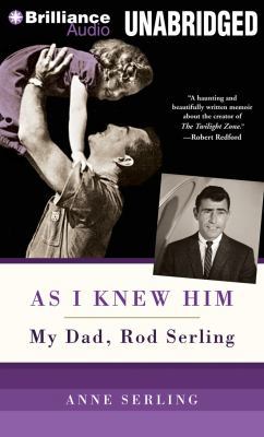 As I Knew Him: My Dad, Rod Serling 1469285126 Book Cover