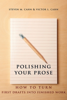 Polishing Your Prose: How to Turn First Drafts ... 0231532016 Book Cover