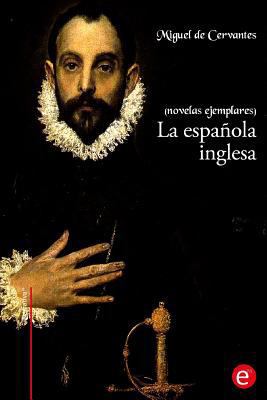 La española inglesa: (Novelas ejemplares) [Spanish] 1530244455 Book Cover