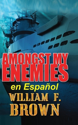 Amongst My Enemies, en Español: Un thriller de ... [Spanish] B0CSLFZ5D1 Book Cover