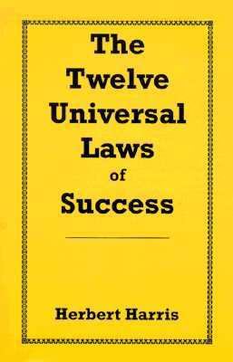 The Twelve Universal Laws of Success 1890199001 Book Cover