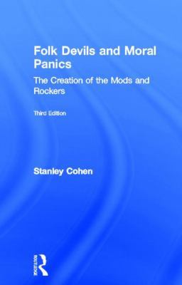 Folk Devils and Moral Panics: 30th Anniversary ... 0415267110 Book Cover