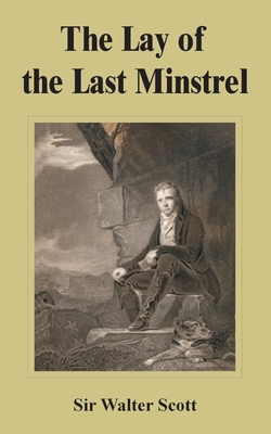 The Lay of the Last Minstrel 1589638026 Book Cover