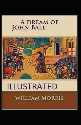 A Dream of John Ball illustrated B091CFG4GQ Book Cover