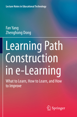 Learning Path Construction in E-Learning: What ... 9811094845 Book Cover