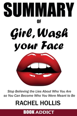 SUMMARY Of Girl, Wash Your Face: Stop Believing... 1950284700 Book Cover
