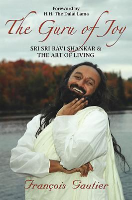 Guru of Joy: Sri Sri Ravi Shankar and the Art o... 1401917615 Book Cover