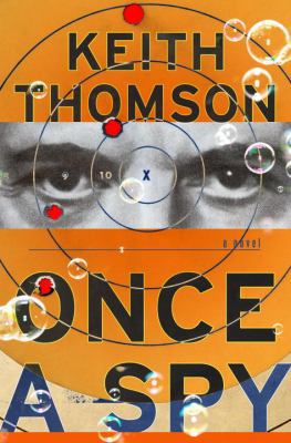 Once A Spy: A Novel 0385530781 Book Cover