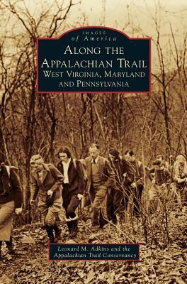 Along the Appalachian Trail: West Virginia, Mar... 1531674410 Book Cover