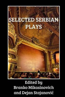 Selected Serbian Plays 0692730559 Book Cover