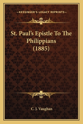 St. Paul's Epistle To The Philippians (1885) 1165592347 Book Cover
