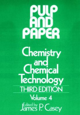 Pulp and Paper: Chemistry and Chemical Technolo... 047103178X Book Cover