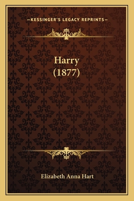 Harry (1877) 1166444384 Book Cover