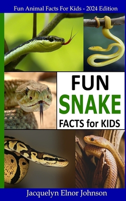 Fun Snake Facts for Kids 1990887775 Book Cover