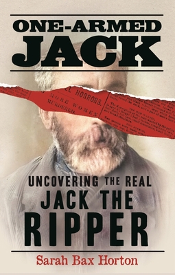 One-Armed Jack: Uncovering the Real Jack the Ri... 178929536X Book Cover