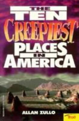 Ten Creepiest Places in America 0816742219 Book Cover