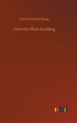 Over the Plum-Pudding 3752380586 Book Cover