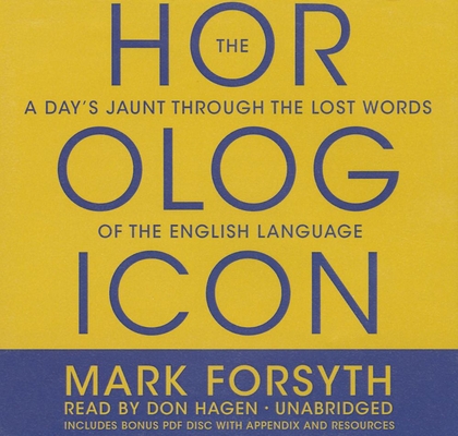 The Horologicon: A Day's Jaunt Through the Lost... 146905938X Book Cover