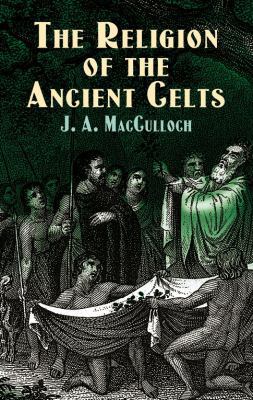 The Religion of the Ancient Celts 048642765X Book Cover