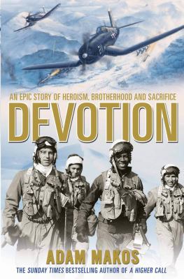Devotion: An Epic Story of Heroism, Brotherhood... 1782395741 Book Cover
