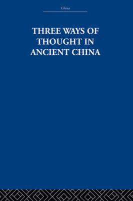 Three Ways of Thought in Ancient China (China: ... 041536180X Book Cover