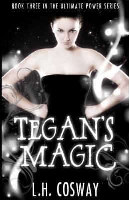 Tegan's Magic 1494787350 Book Cover