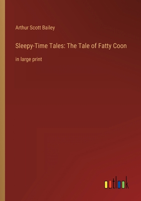 Sleepy-Time Tales: The Tale of Fatty Coon: in l... 3368344706 Book Cover