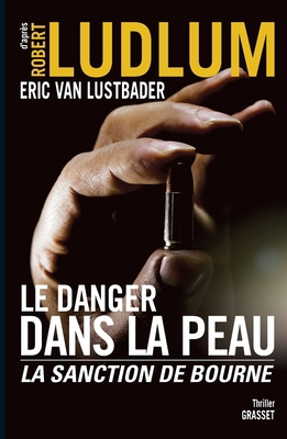 Le Danger Dans La Peau: La Sanction de Bourne [French] 2246741513 Book Cover