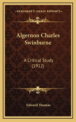 Algernon Charles Swinburne: A Critical Study (1... 1164298917 Book Cover