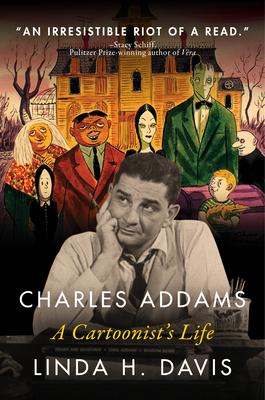 Charles Addams: A Cartoonist's Life 1684426898 Book Cover