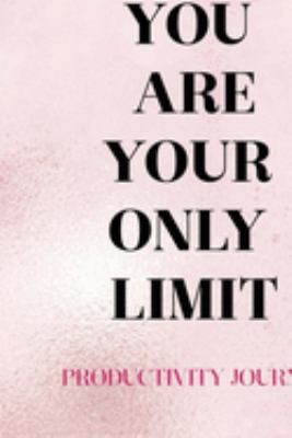 You Are Your Only Limit: Productivity Planner Notebook Journal Composition Blank Lined Diary Notepad 120 Pages Paperback Glitter